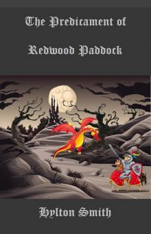 The Predicament of Redwood Paddock