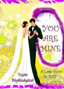 You Are Mine: 'A Love Story in 2015'