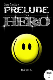 Prelude to a Hero (Chronicles of a Hero 1)