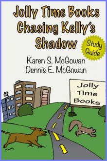 Jolly Time Books:  Chasing Kelly's Shadow (Study Guide)