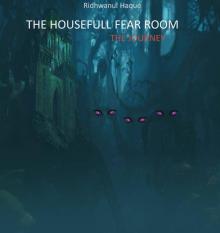 The Housefull Fear Room : The Journey