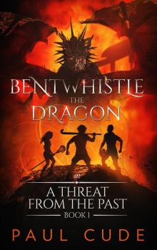 Bentwhistle the Dragon in A Threat from the Past