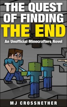 The Quest of Finding the End