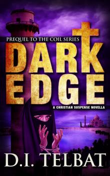 Dark Edge: Prequel to the C.O.I.L. Series