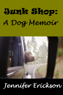 Junk Shop: A Dog Memoir