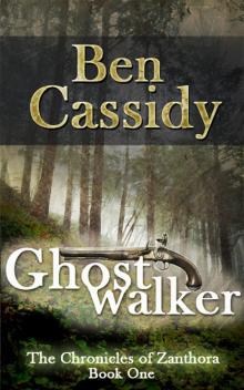 Ghostwalker (The Chronicles of Zanthora: Book One)