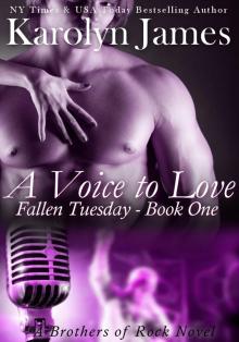 A Voice to Love (Fallen Tuesday Book One) (A Brothers of Rock Novel)
