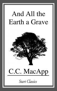 And All the Earth a Grave