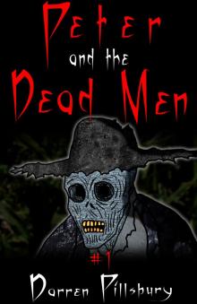Peter And The Dead Men (Story #1)
