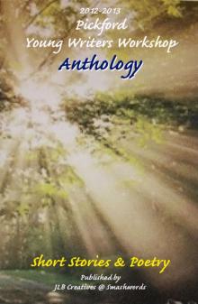 2012-2013 Pickford Young Writers Anthology of Short Stories and Poetry