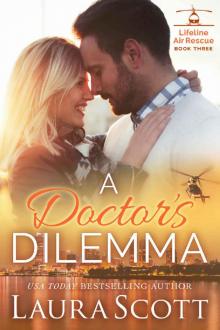 A Doctor's Dilemma (Lifeline Air Rescue Book 3)