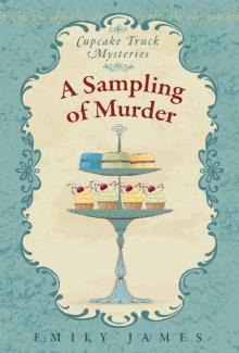 A Sampling of Murder: Cupcake Truck Mysteries