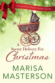 A Snowy Delivery For Christmas (Ornamental Match Maker Series Book 20)