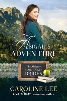 Abigail's Adventure (The Alphabet Mail-Order Brides Book 1)