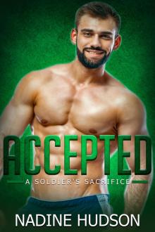 Accepted: A Military Romance (A Soldier's Sacrifice Book 4)