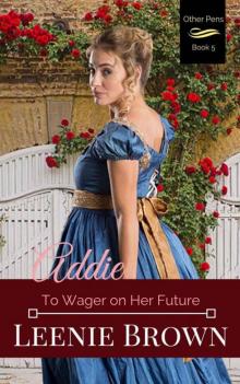 Addie: To Wager On Her Future (Other Pens, Mansfield Park Book 5)