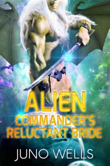 Alien Commander's Reluctant Bride: A SciFi Alien Romance