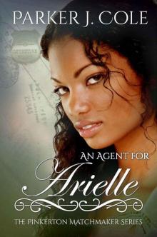 An Agent for Arielle (The Pinkerton Matchmaker Book 12)