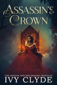 Assassin's Crown (The Assassin and her Dragon Princes Book Book 3)