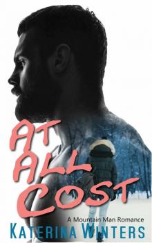 At All Cost: A Mountain Man Romance