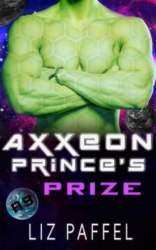 Axxeon Prince's Prize (Mates For Axxeon 9 Book 3)