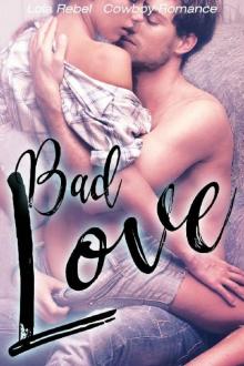 Bad Love: Cowboy Romance (Rebels & Outlaws Book 1)