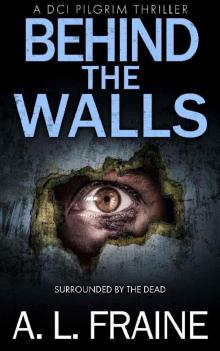 Behind the Walls: A British Crime Thriller (A DCI Pilgrim Thriller Book 4)