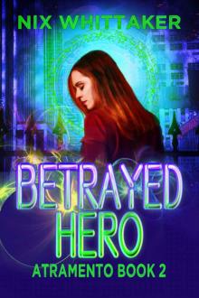 Betrayed Hero (Atramento Book 2)