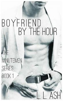 Boyfriend By The Hour: Bad Boy Russian Mafia Series (Minutemen Series Book 1)