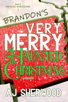 Brandon's Very Merry Haunted Christmas (Mack's Marvelous Manifestations Book 1)