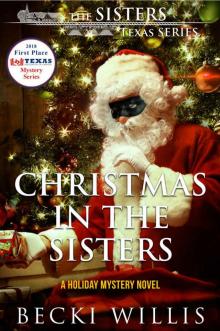 Christmas in The Sisters: A Holiday Mystery Novel (The Sisters, Texas Mystery Series Book 6)