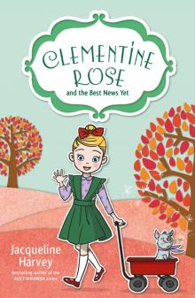 Clementine Rose and the Best News Yet