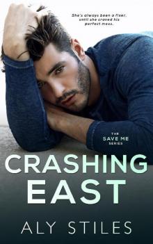 Crashing East (The Save Me Series Book 4)