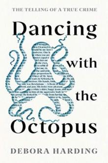 Dancing with the Octopus