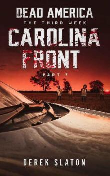 Dead America The Third Week | Book 11 | Dead America, Carolina Front, Part 7