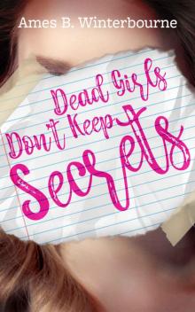 Dead Girls Don't Keep Secrets