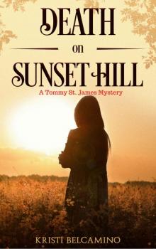 Death on Sunset Hill (A Tommy St. James Mystery Novella Book 2)