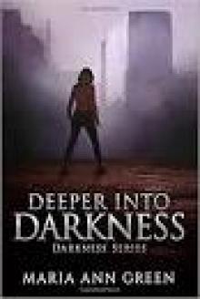 Deeper into Darkness