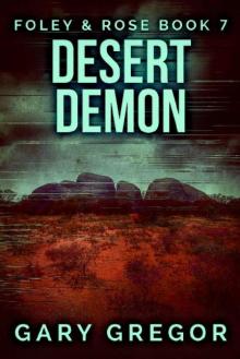 Desert Demon (Foley & Rose Book 7)