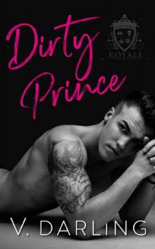 Dirty Prince: A High School Bully Romance (Scarsdale Royals Book 1)