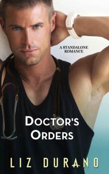 Doctor’s Orders: A Standalone Romance