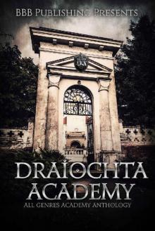 Draiochta Academy: All Genres Academy Anthology