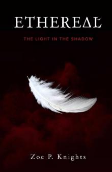 Ethereal: The Light in the Shadow