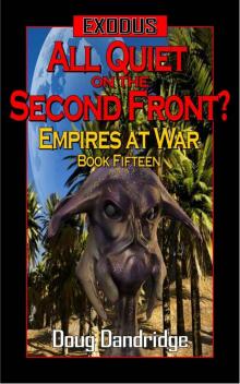 Exodus: Empires at War: Book 15: All Quiet on the Second Front?