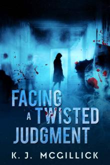 Facing A Twisted Judgment