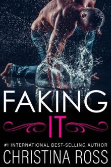 Faking It (The Making It Series)