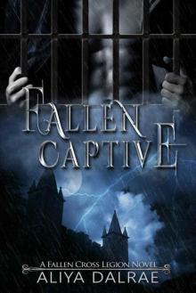 Fallen Captive (The Fallen Cross Legion Book 2)