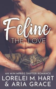 Feline The Love: An M/M MPreg Shifter Romance (River’s Edge Shifters Book 2)