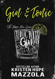 Gin & Tonic: A Romantic Comedy Standalone (The Happy Hour Series Book 2)