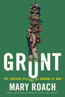 Grunt: The Curious Science of Humans at War